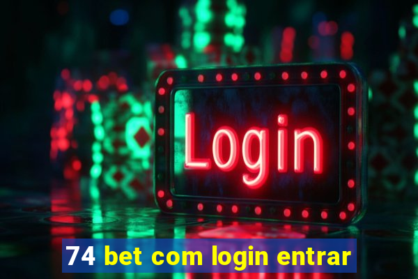 74 bet com login entrar